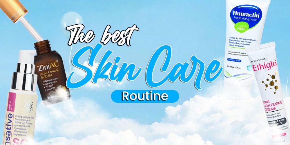 The Best Skin Care Routine in Pakistan 2026